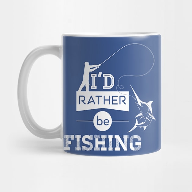 I'd Rather Be Fishing by Mande Art